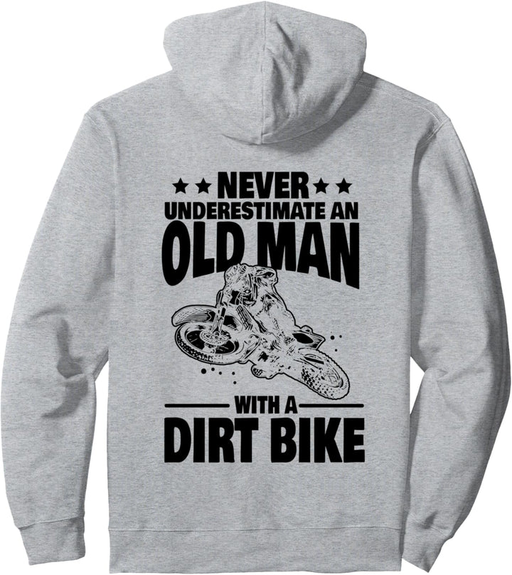 Never Underestimate an Old Man with a Dirt Bike Dad Pullover Hoodie
