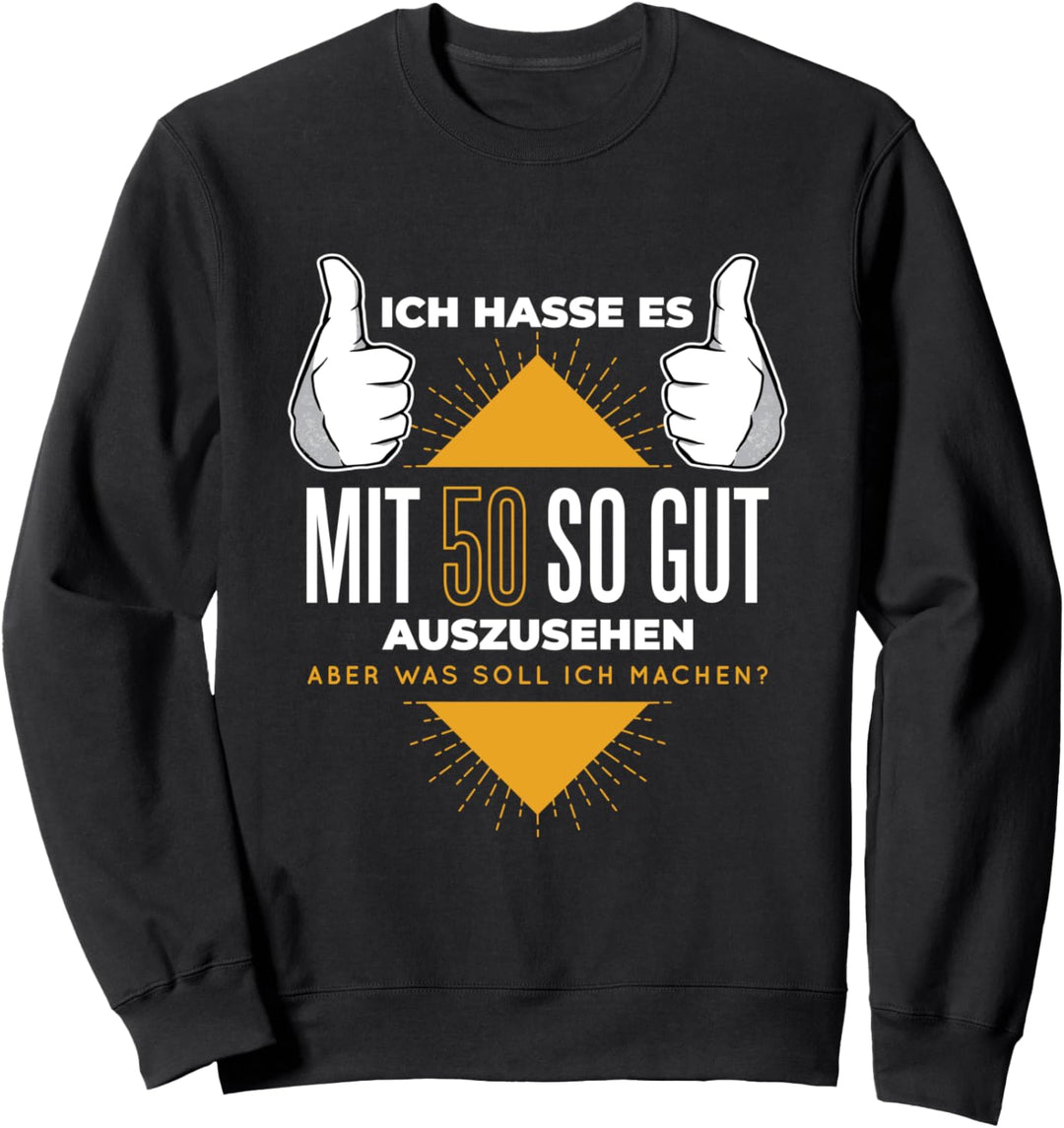 50 Geburtstag - 50 Jahre alt - Geburtstagsgeschenk Sweatshirt