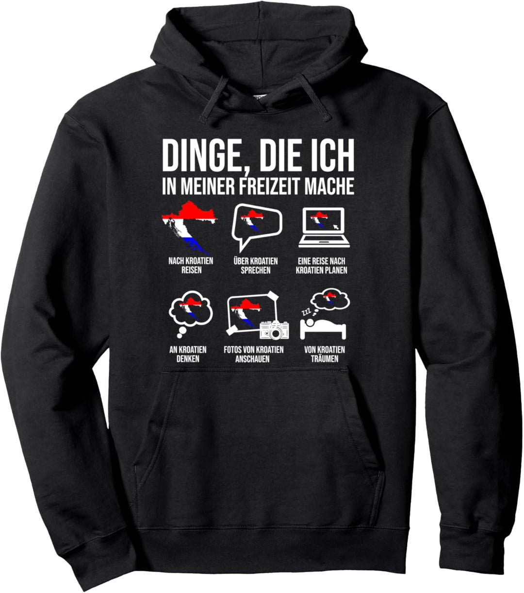Kroatien Spruch Dinge in meiner Freizeit Heimat Kroatien Pullover Hoodie