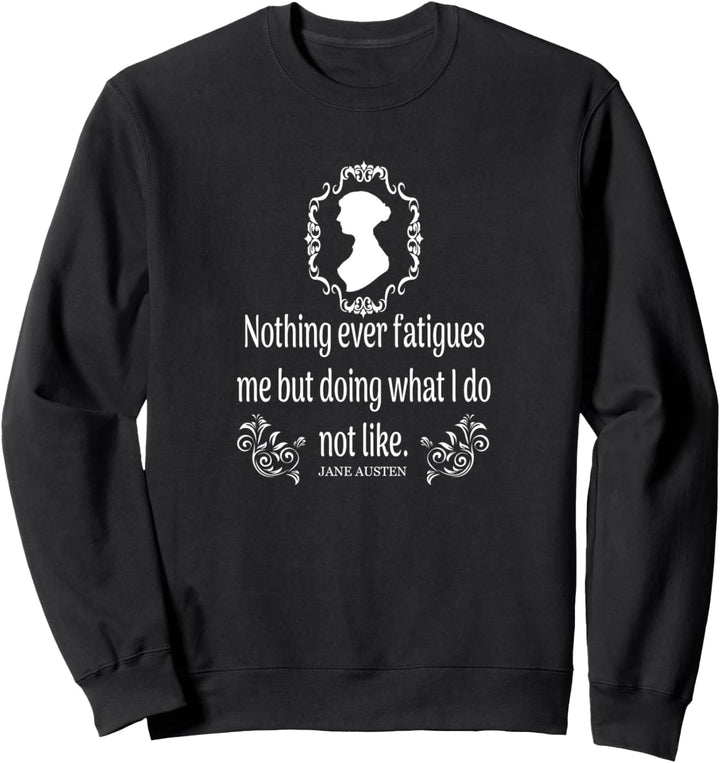 Jane Austen Quotes Romantic Book Club Pride and Prejudice Sweatshirt