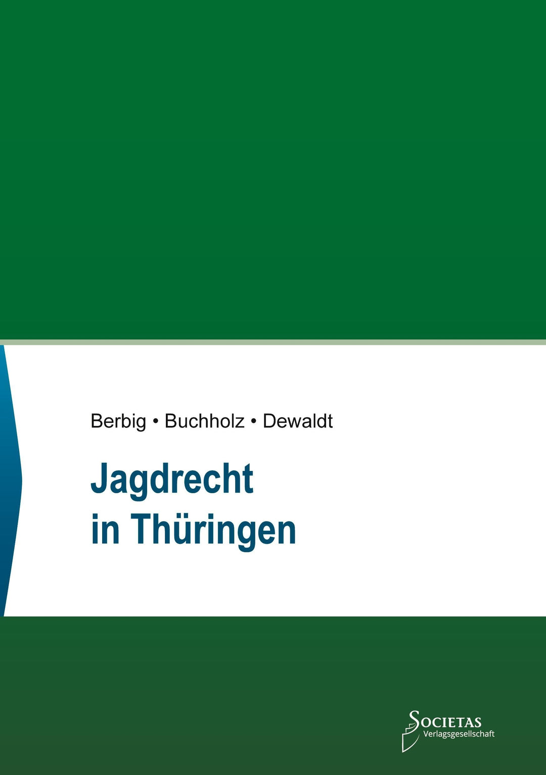 Jagdrecht in Thüringen: Textsammlung (Societas Texte: Deutsche und Internationale Gesetzestexte), Ta