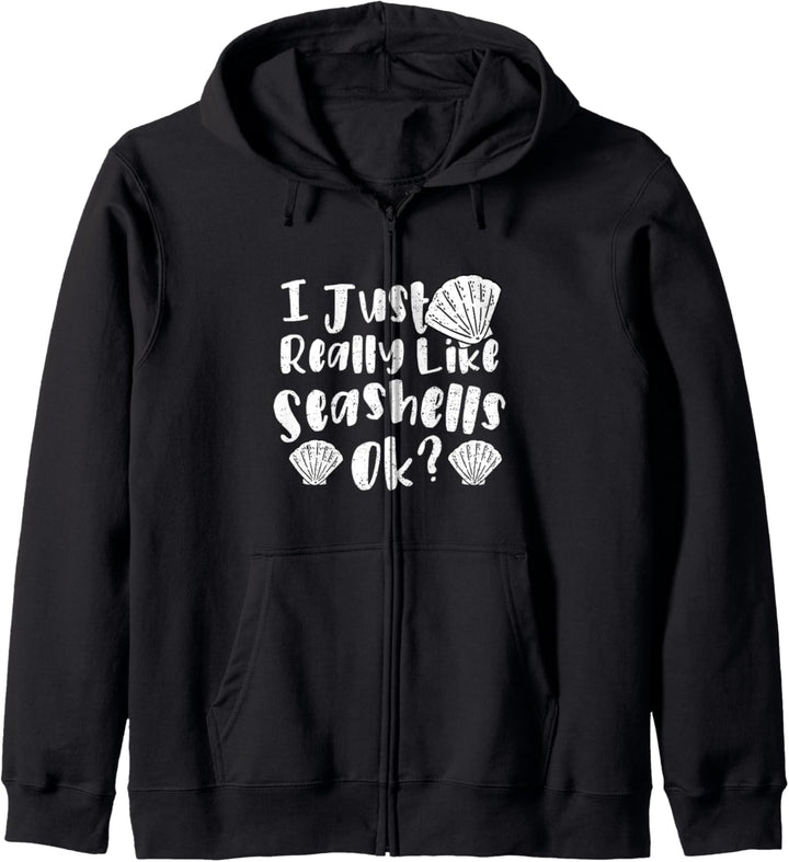 Funny Muscheln: I Just Really Like Seashells Ok - Strand Kapuzenjacke