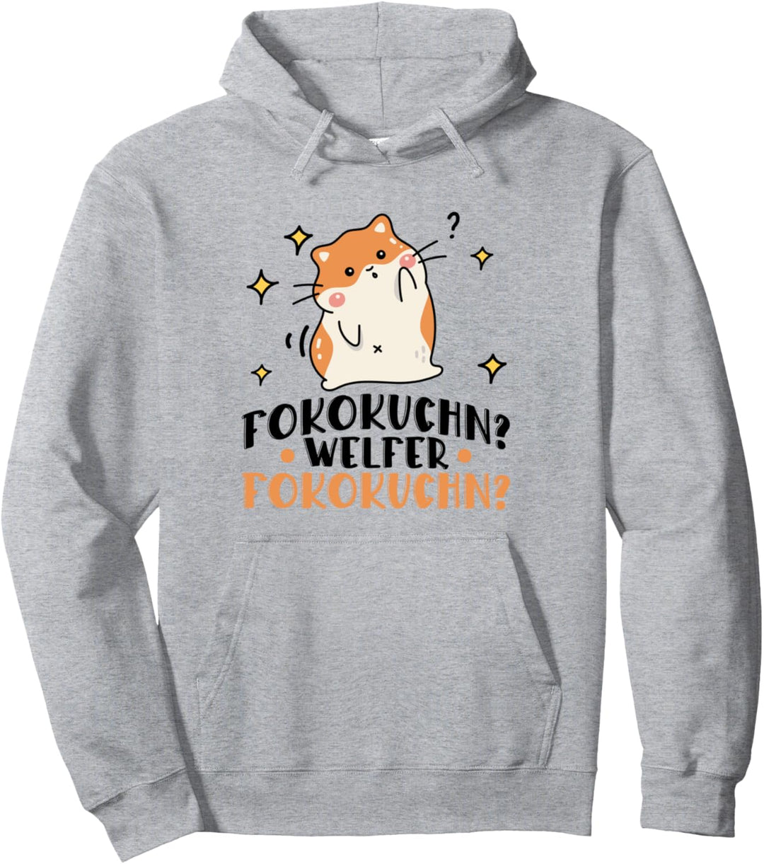 Fofokuchen Welcher Fokokuchn Spruch Hamster Lustiger Spruch Pullover Hoodie