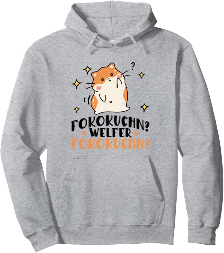 Fofokuchen Welcher Fokokuchn Spruch Hamster Lustiger Spruch Pullover Hoodie