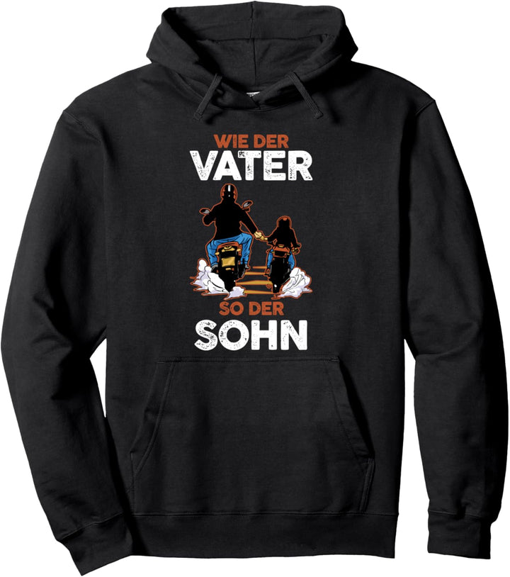 Motorrad Biker wie der Vater so der Sohn Pullover Hoodie