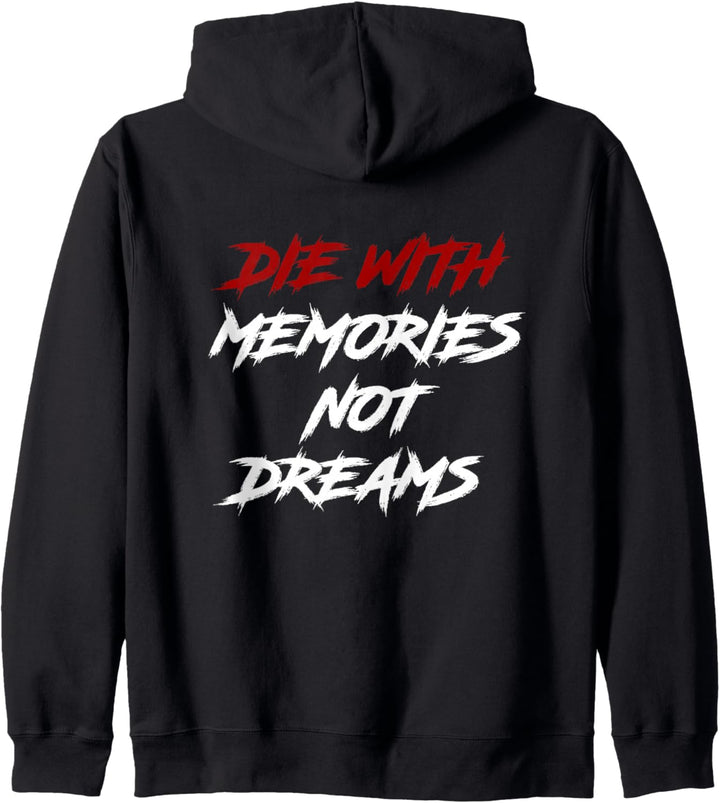 Die With Memories Not Dreams In Classic Schriftart Kapuzenjacke