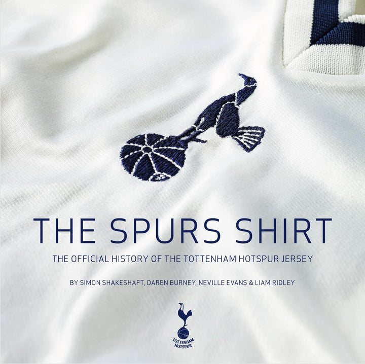 The Spurs Shirt: The Official History of the Tottenham Hotspur Jersey, Gebundenes Buch