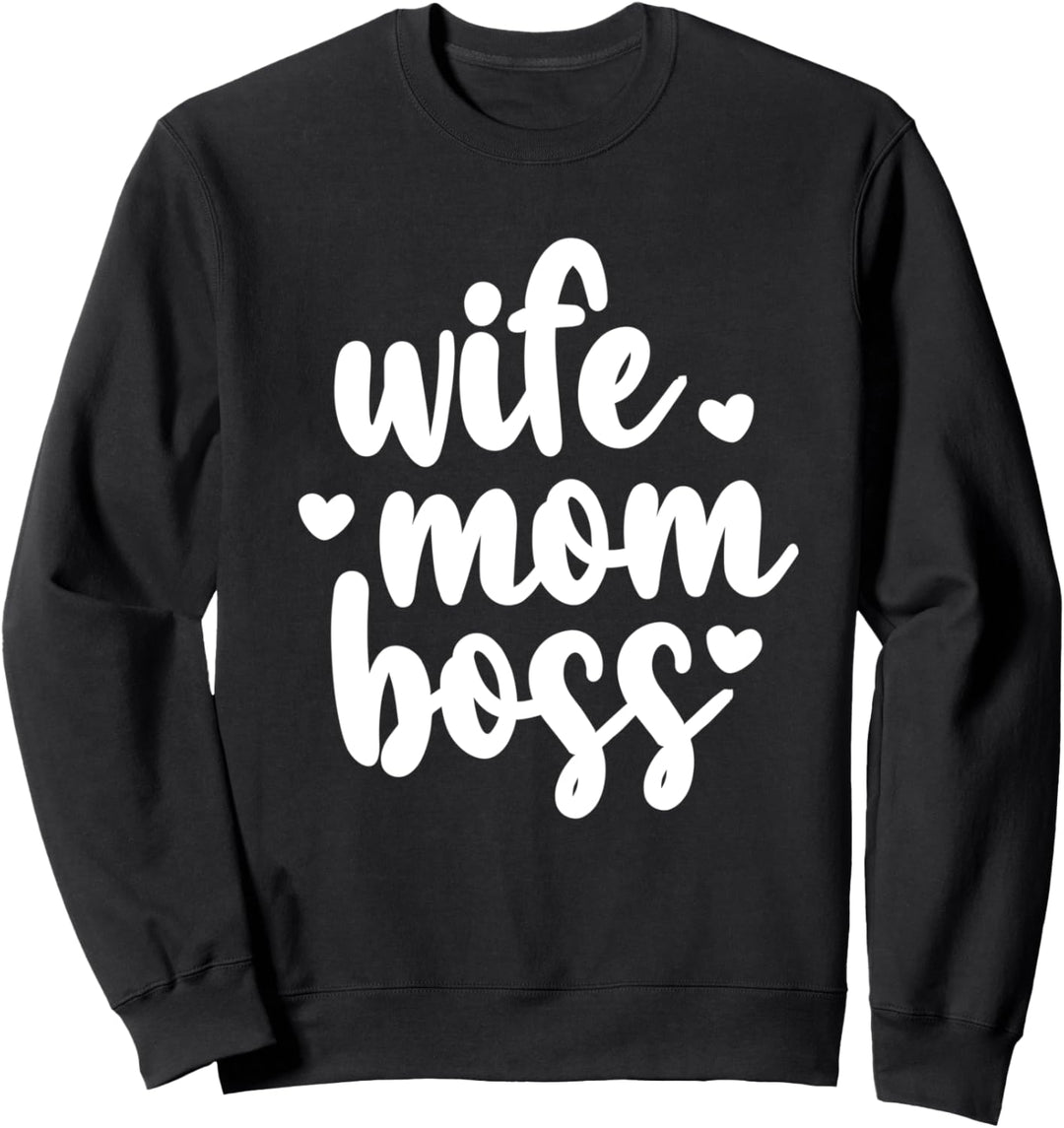 Spruch - Wife Mom Boss - für starke sexy Frauen – Sommer Sweatshirt