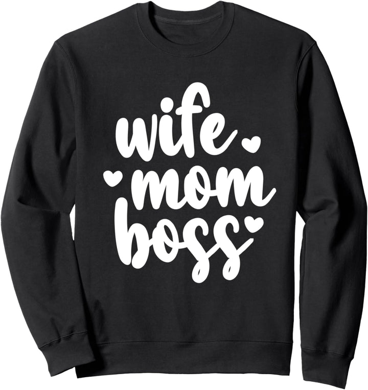 Spruch - Wife Mom Boss - für starke sexy Frauen – Sommer Sweatshirt