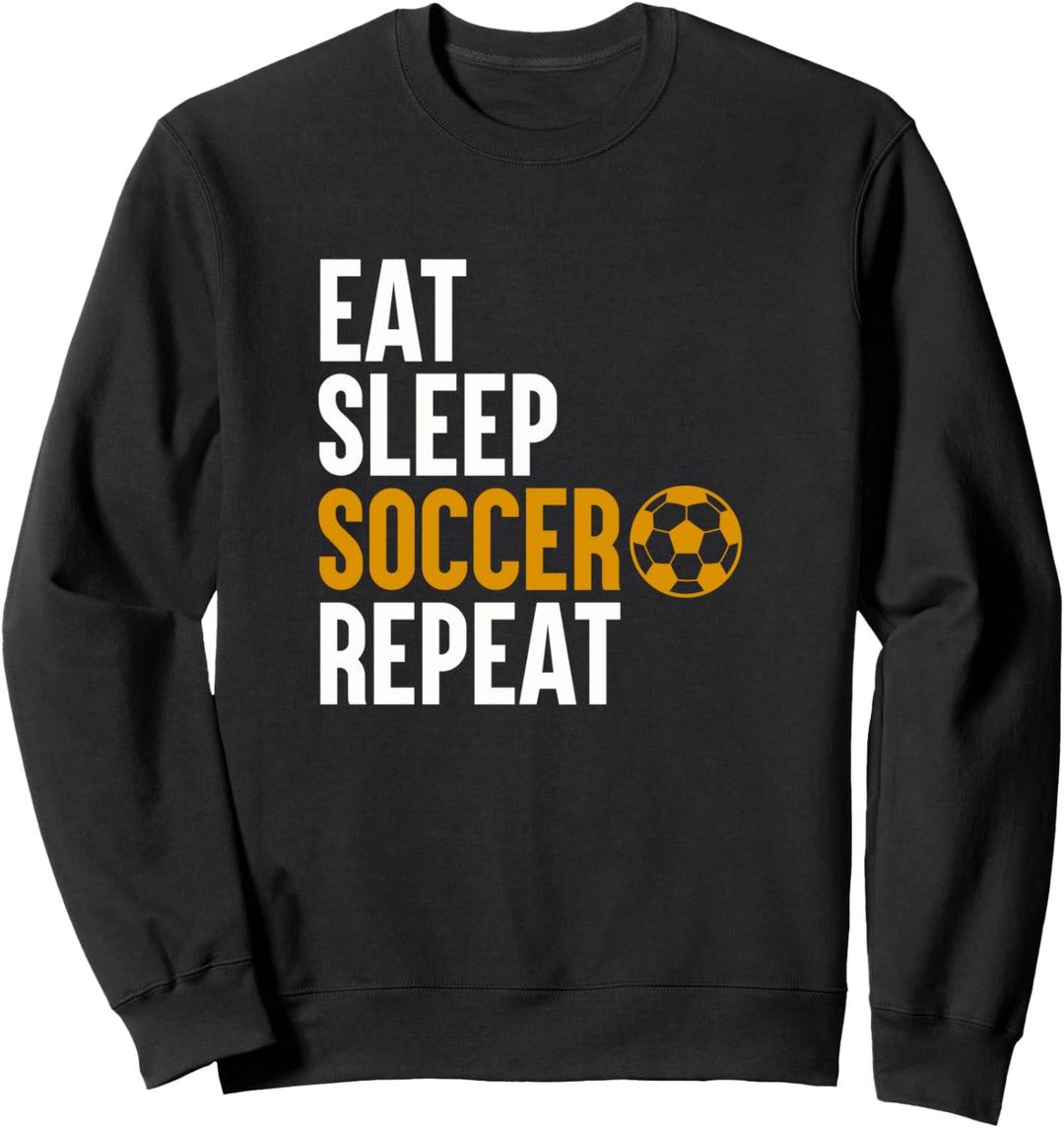 "Eat Sleep Soccer Repeat", lustiger Fussballspieler, Trainer, Fussball Sweatshirt