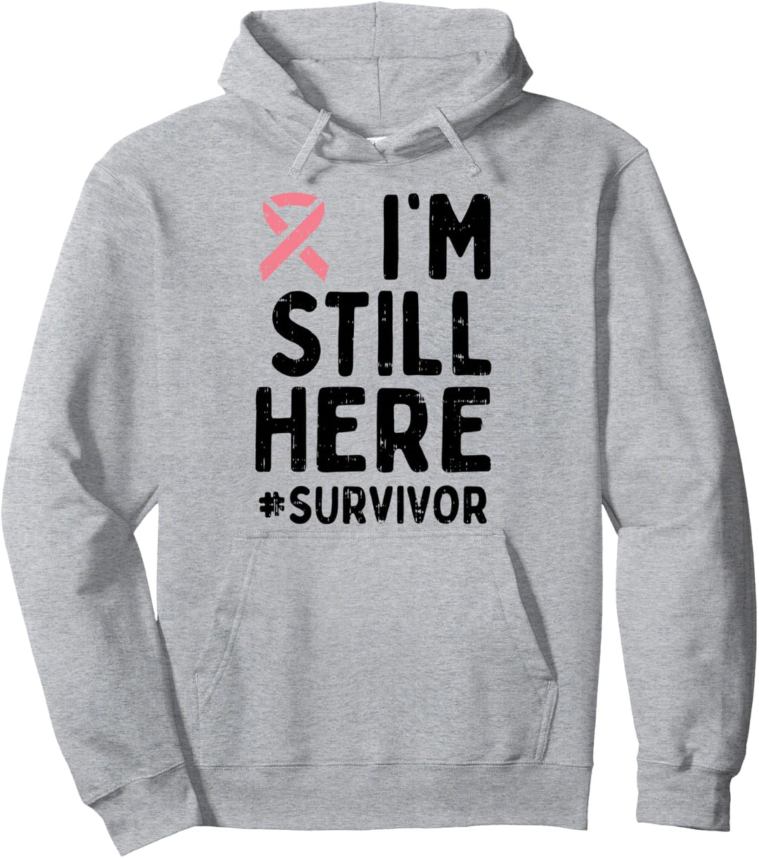 Pink Ribbon Still Here Survivor Breast Cancer Warrior Gift Pullover Hoodie