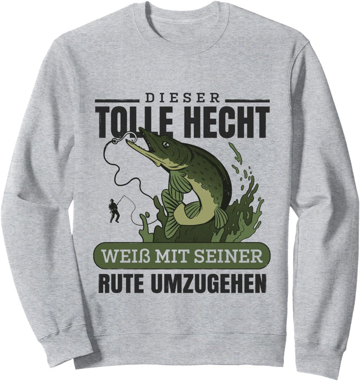 Dieser Tolle Hecht Weiss Mit Seiner Rute Umzugehen Angler Sweatshirt