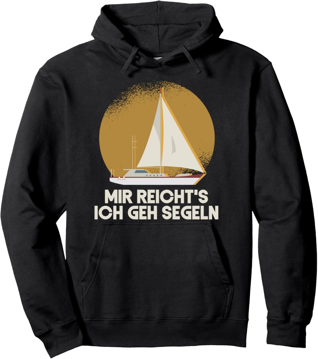 Segler Boot Kapitän - Mir Reichts Ich Geh Segeln Pullover Hoodie