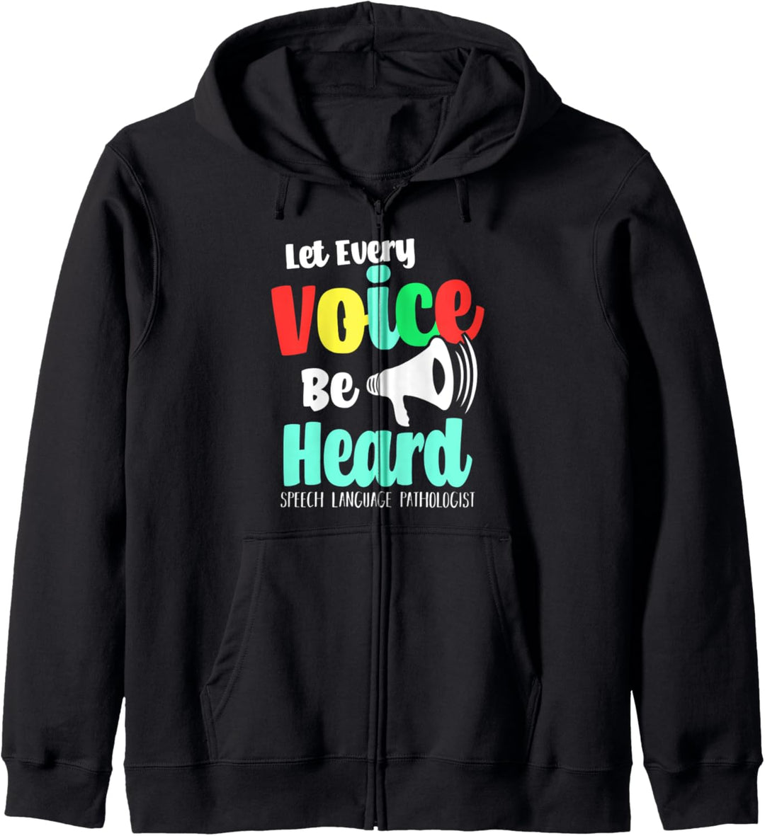 Let Every Voice Be Heard | Motivational Speech Therapist Kapuzenjacke