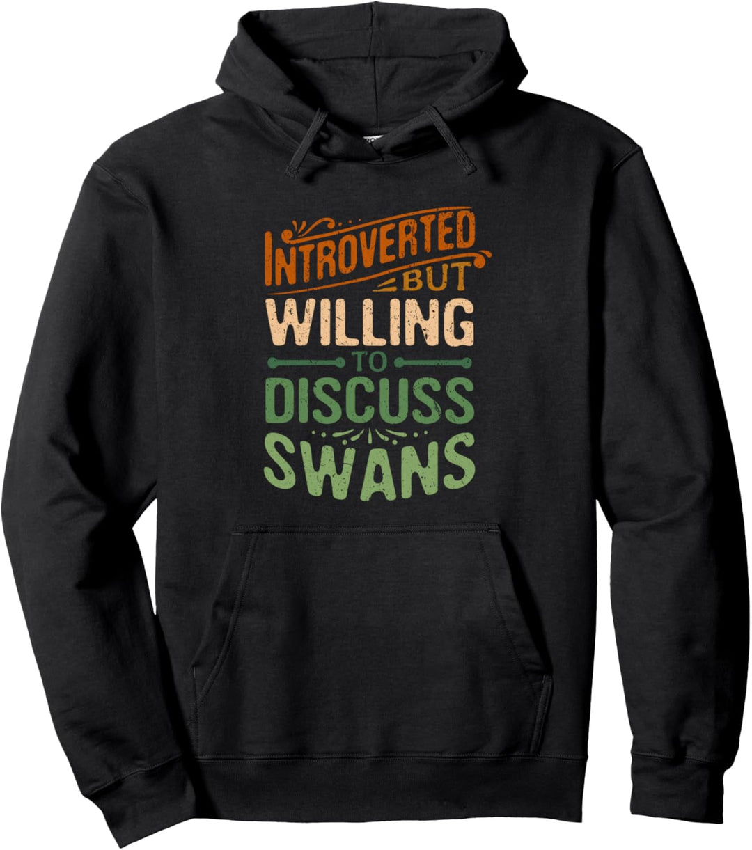 Introverted But Will To Discuss Schwäne Funny Animal Meme Pullover Hoodie