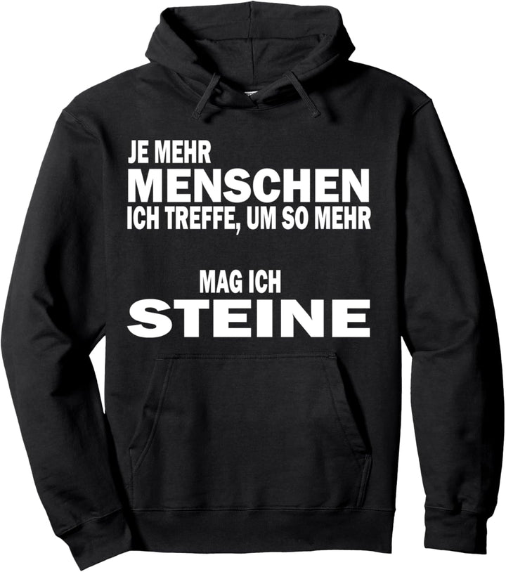 ich mag steine Lustiger Spruch Sakasmus Ich hasse Meschen Pullover Hoodie