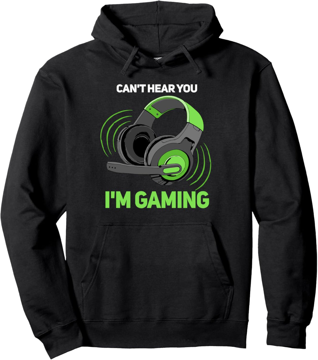 Can't Hear You I'm Gaming Lustige Videospiele Männer Jungen Gamer Pullover Hoodie