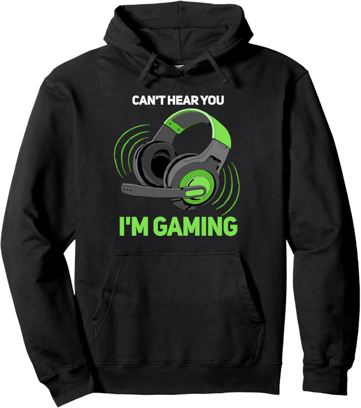 Can't Hear You I'm Gaming Lustige Videospiele Männer Jungen Gamer Pullover Hoodie