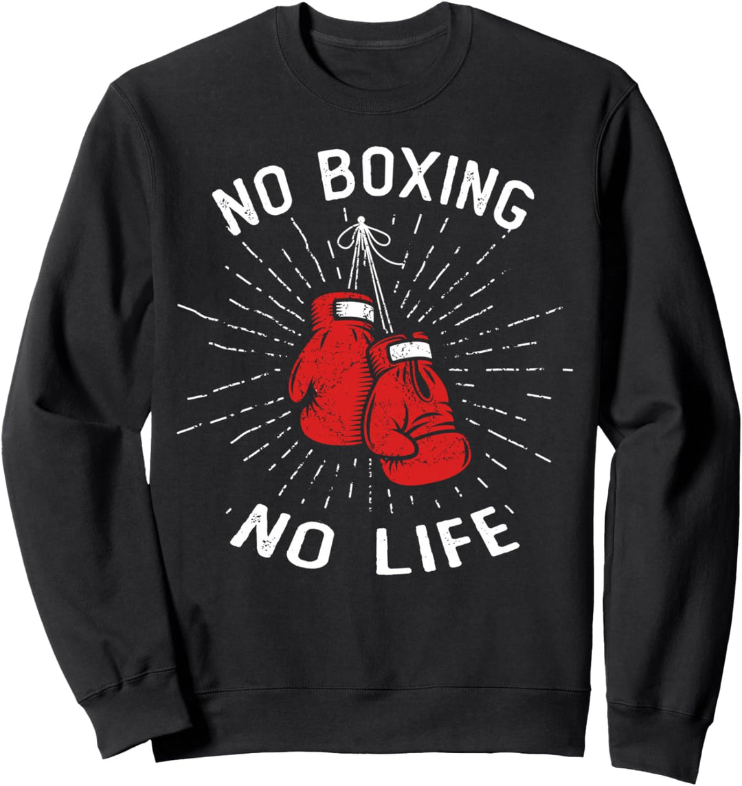 No Boxing No Life Punch Boxing Gloves Martial Arts Boxing Sweatshirt
