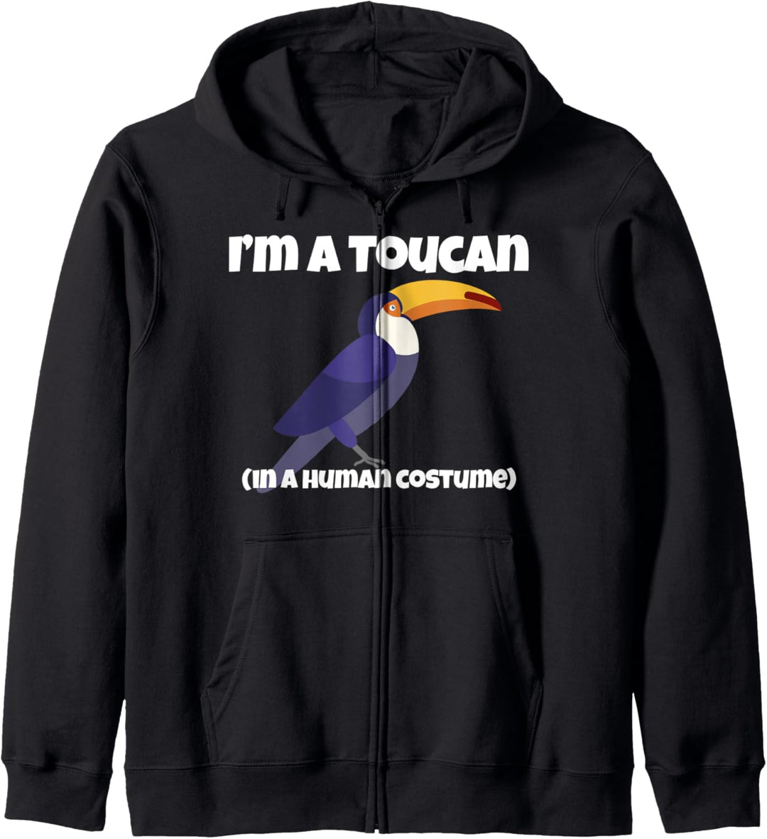 Toucan Costume I'm a Toucan in a Human Costume Funny Kapuzenjacke