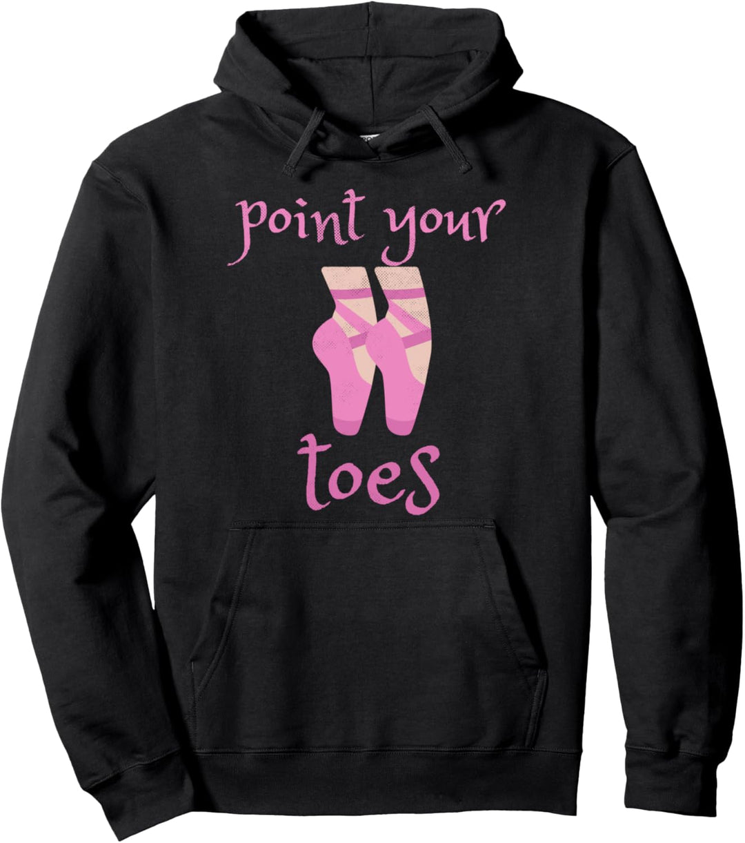 Ballettlehrer Point Your Toes Tanzen Ballerina Tänzer Pullover Hoodie