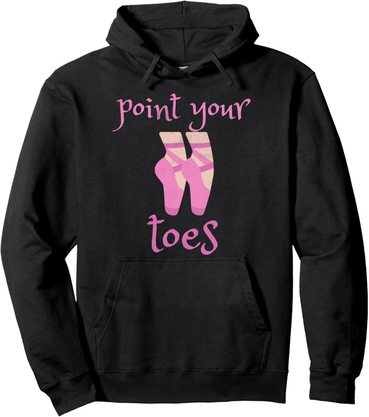 Ballettlehrer Point Your Toes Tanzen Ballerina Tänzer Pullover Hoodie