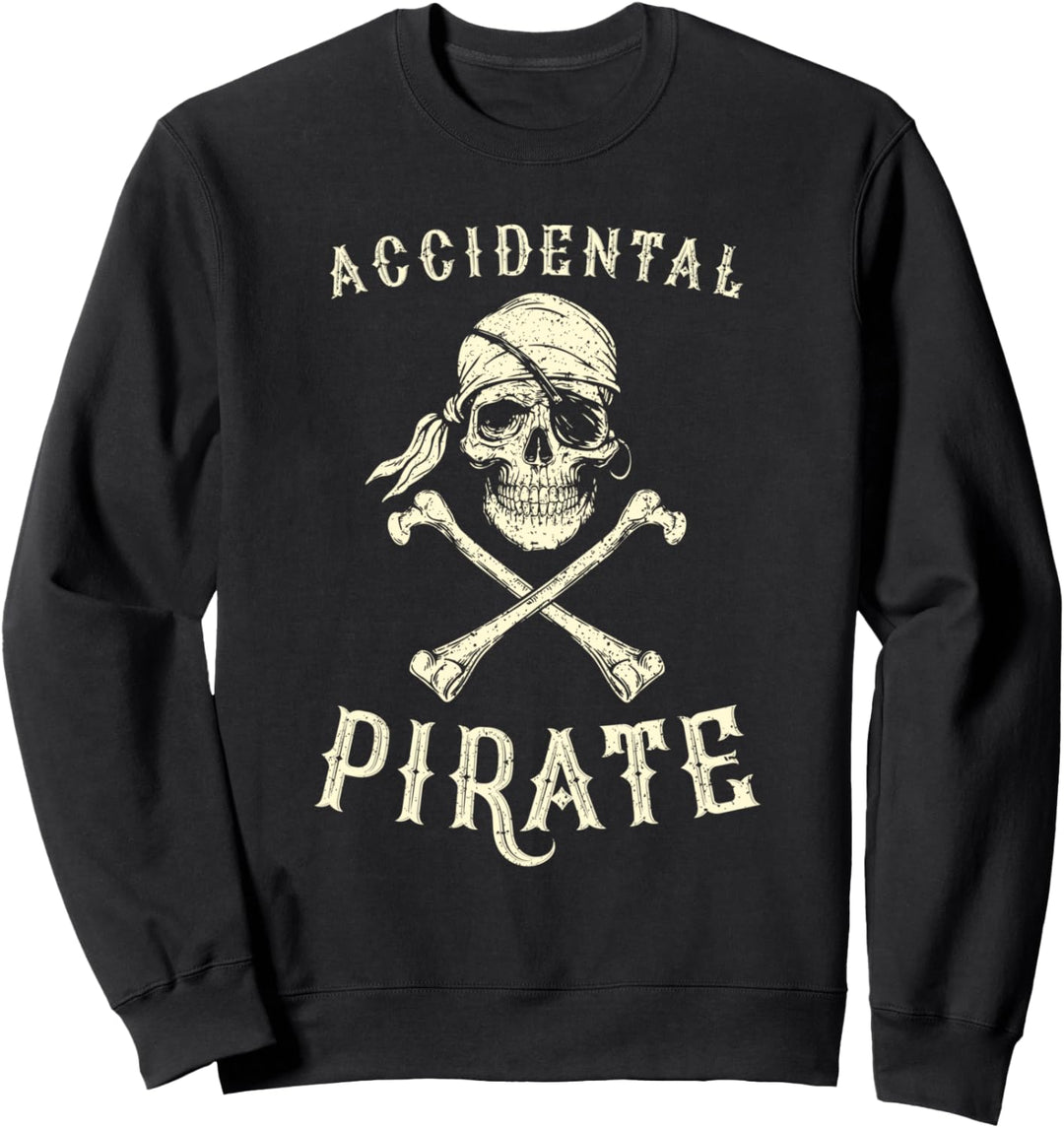 Accidental pirate - amputee funny Sweatshirt