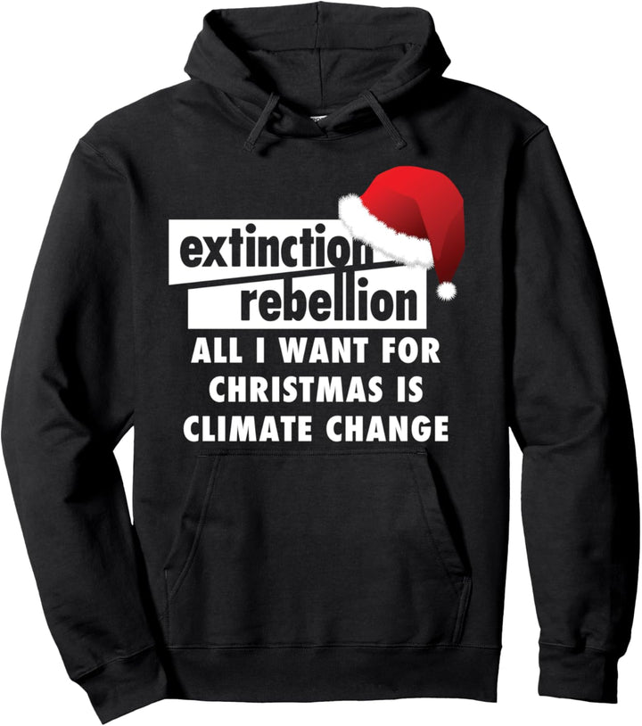 CHRISTMAS EXTINCTION REBELLION REBEL 4 LIFE CLIMATE CHANGE Pullover Hoodie