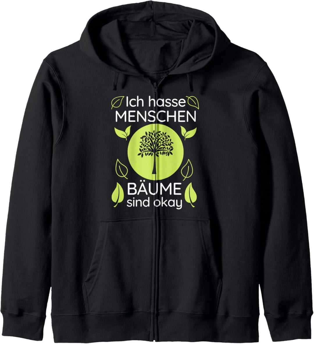Sarkastischer Spruch Gärtner: hasse Menschen, Bäume ok Kapuzenjacke