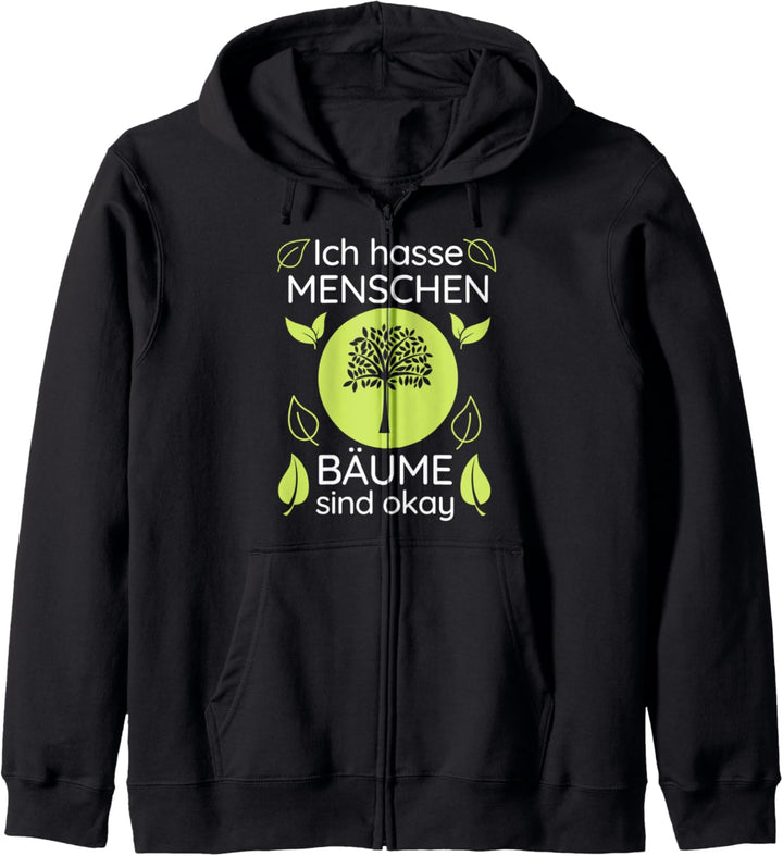 Sarkastischer Spruch Gärtner: hasse Menschen, Bäume ok Kapuzenjacke
