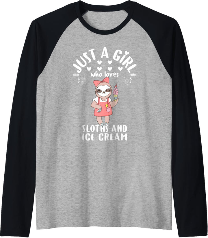 Just A Girl Who Loves Sloths and Ice Cream Girls Sloth Gift Raglan