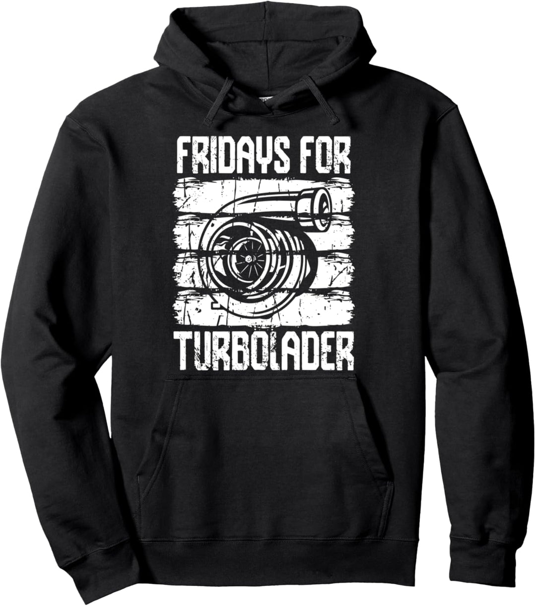 Fridays for Turbolader - Tuning Auto Rennen Hubraum Geschenk Pullover Hoodie
