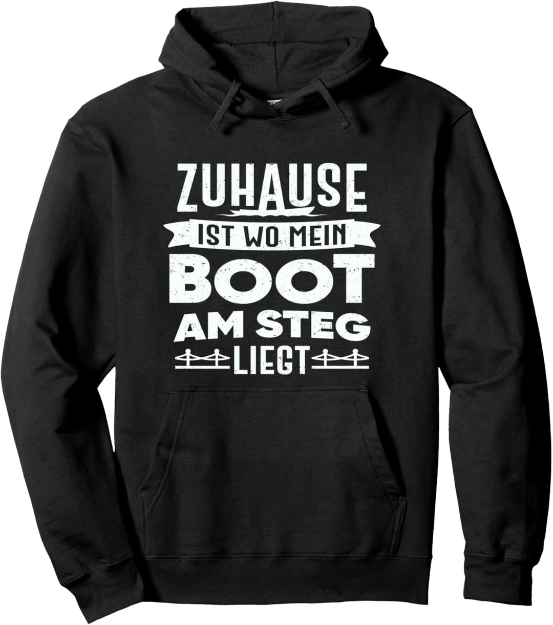 Segeln Segelboot Segler Zuhause Wo Mein Boot Am Steg Liegt Pullover Hoodie