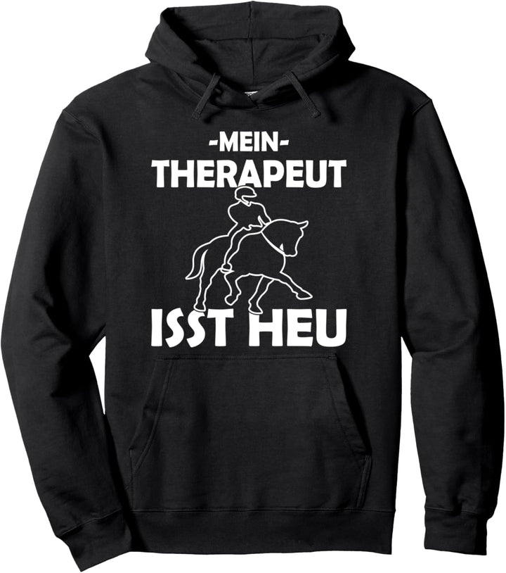 Mein Therapeut frisst Heu Dressurreiten & Englischreiter Pullover Hoodie