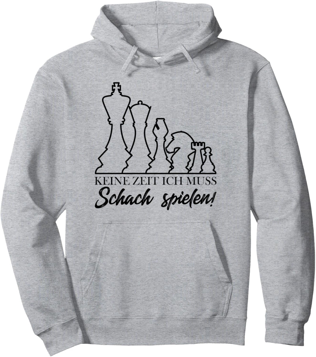 Schach-Spiel-Figuren - Keine Zeit ich muss Schach spielen Pullover Hoodie