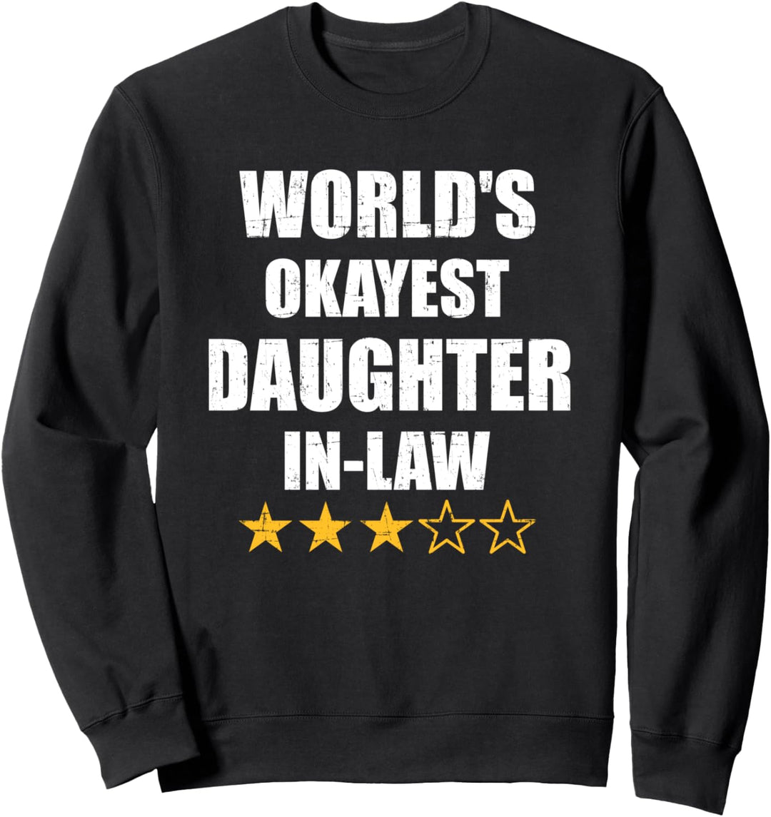 Beste okayste Schwiegertochter der Welt von Schwiegermutter Sweatshirt