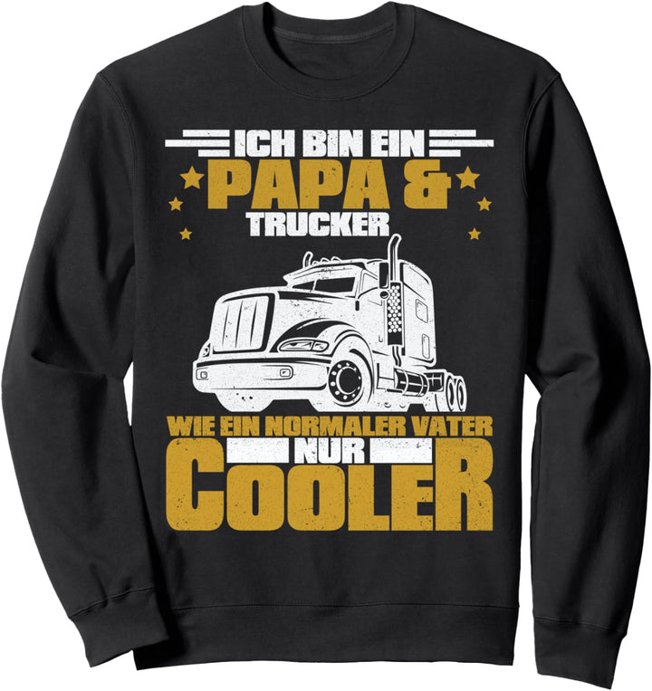 LKW Fahrer Vater Lastwagenfahrer - Papa Fernfahrer Trucker Sweatshirt