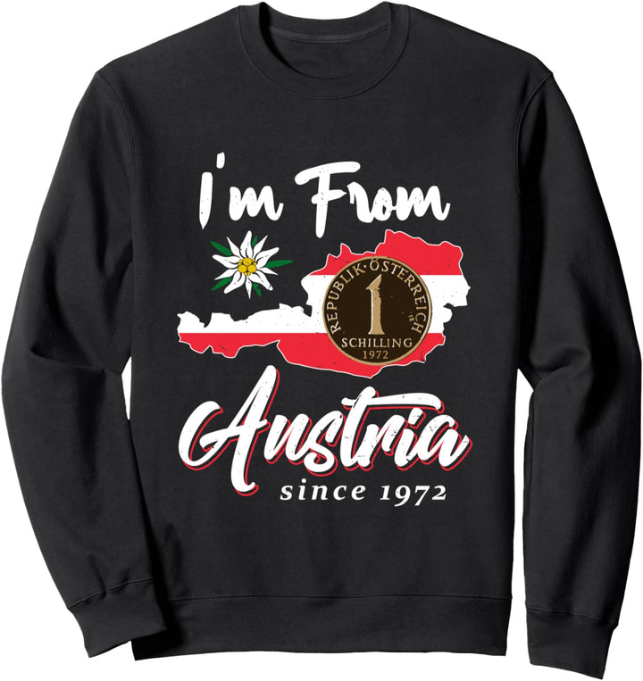 Austria Schilling Geburtstag seit 1972 Österreich Sweatshirt