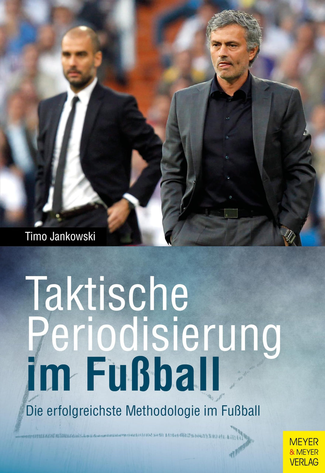 Taktische Periodisierung im Fussball: Die erfolgreichste Methodologie im Fussball, Taschenbuch