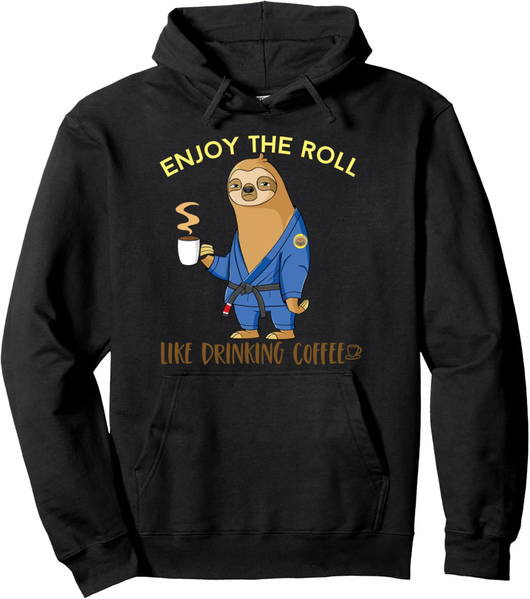Geniessen Sie die Rolle wie Kaffee BJJ Pullover Hoodie