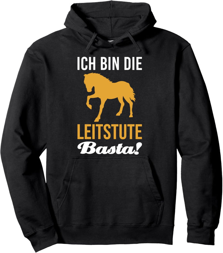 Ich bin die Leitstute Pferd Reiten Pferde Reitsport Pullover Hoodie