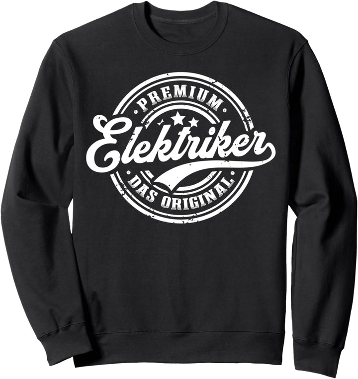 Elektriker Original Lustiges Elektriker Sweatshirt