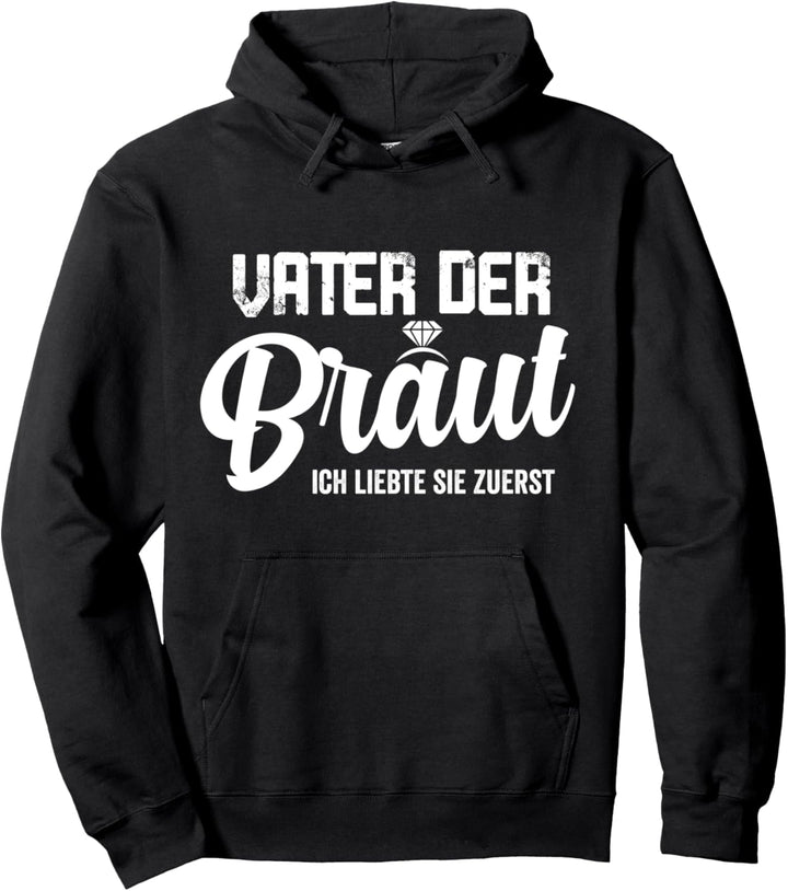 Vater Der Braut Verlobung Hochzeit Heirat Standesamt Pullover Hoodie