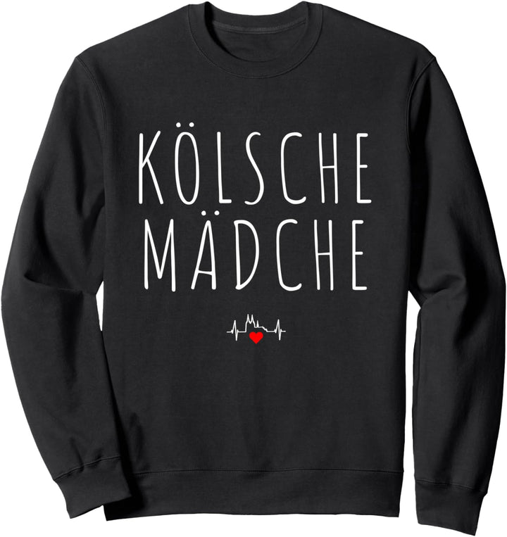 Kölsche Mädche Karneval In Köln Für Kölsch Mädchen Kölnerin Sweatshirt