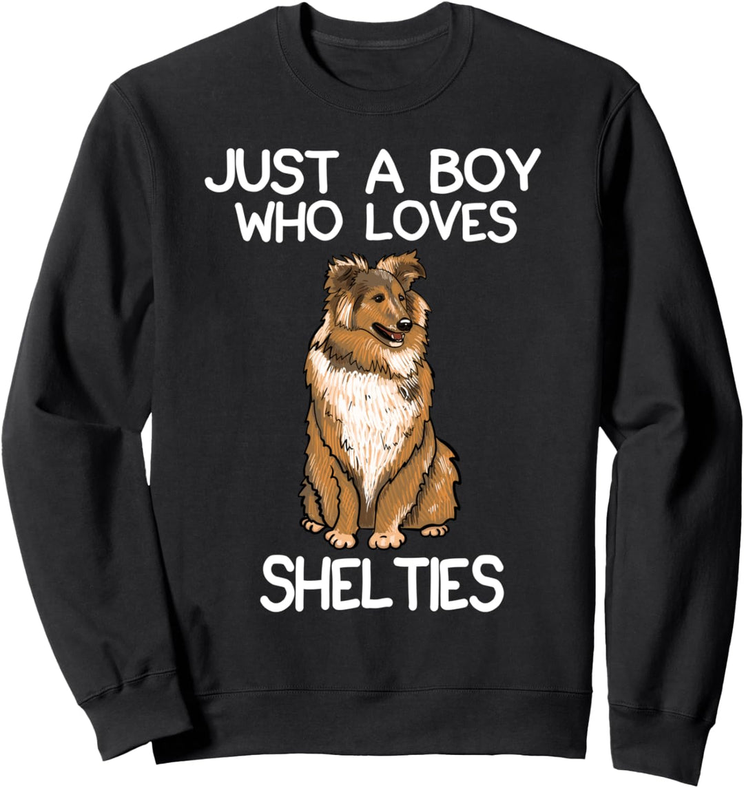 Just A Boy Who Loves Shelties Dog Sheltie Lover Owner Sweatshirt