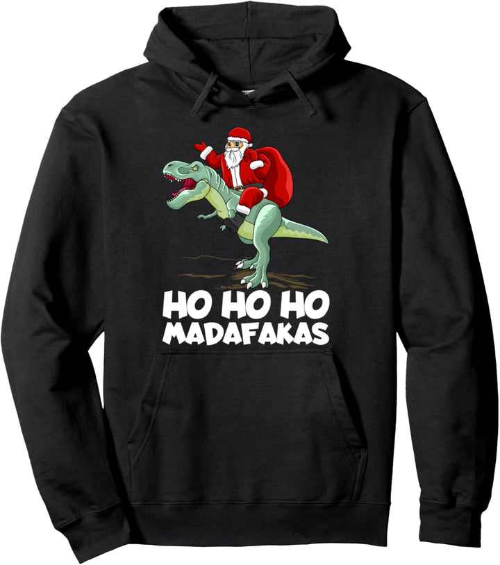 Weihnachtsmann reitet Dinosaurier T Rex Ho Ho Ho Madafakas Weihnachtsgeschenke Pullover Hoodie