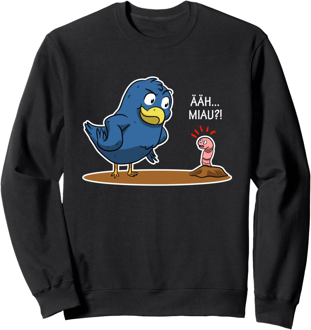 Ääh - Miau?! Vogel Wurm Witz Lustiger Spruch Sweatshirt