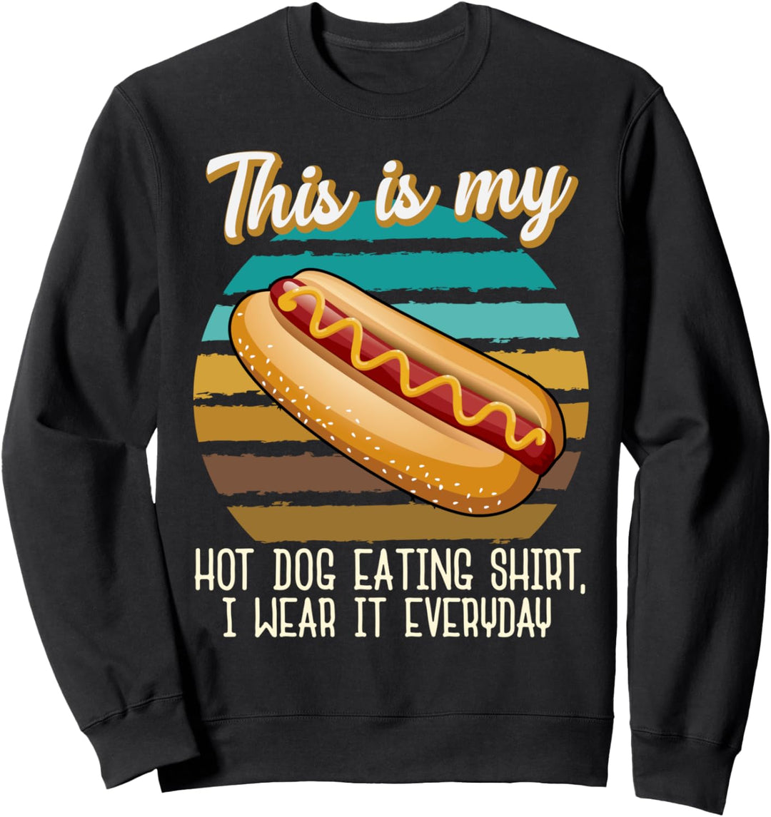 Das ist mein Hotdog Eating Shirt Ich trage es jeden Tag Retro Sweatshirt