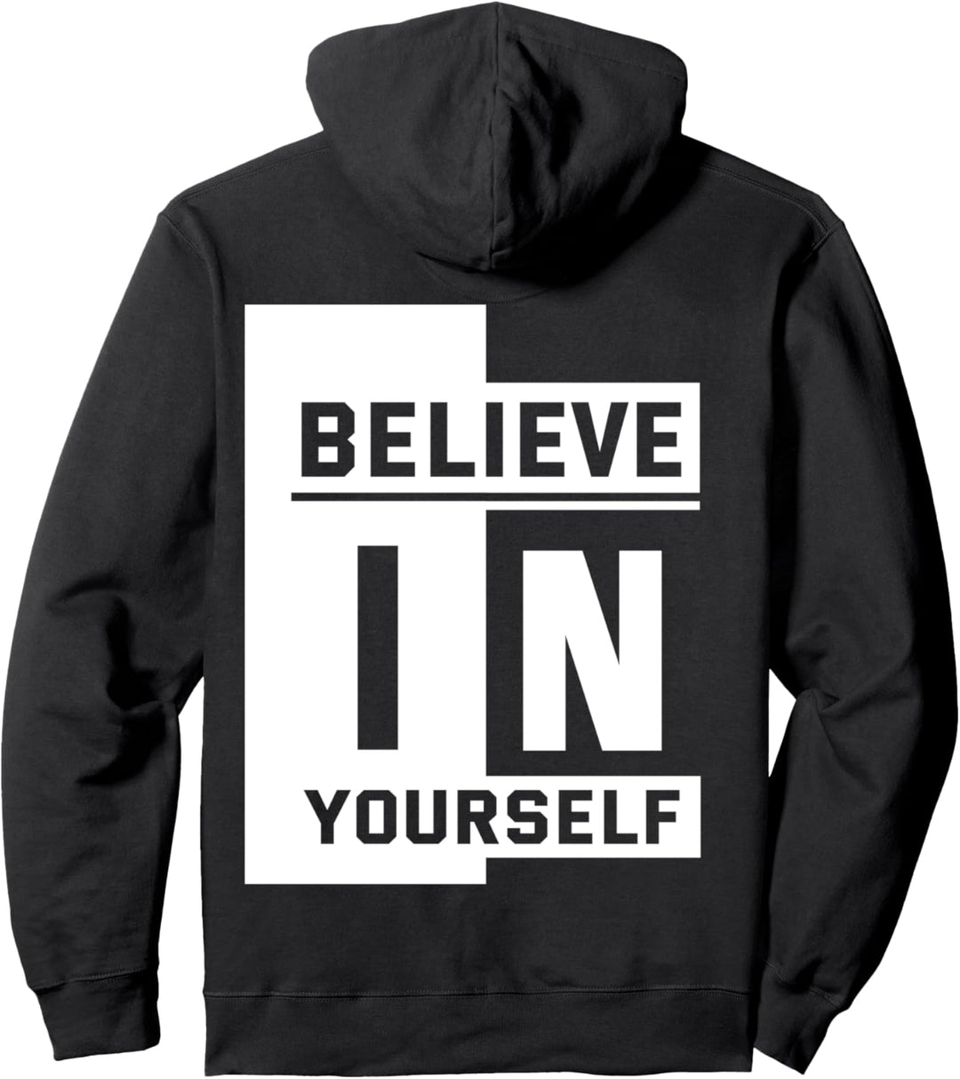 Backprint Believe in yourself Pullover Hoodie