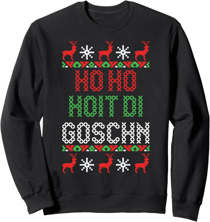 Weihnachten Ho Hoit Die Goschn Ugly Christmas Lustig Sweatshirt